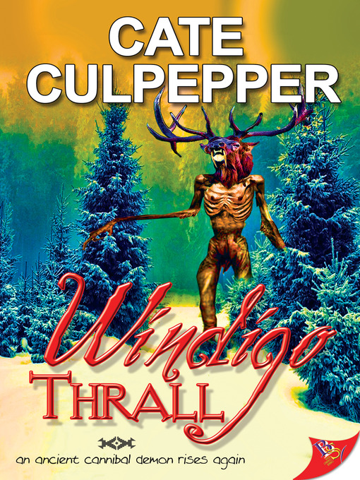 Title details for Windigo Thrall by Cate Culpepper - Available